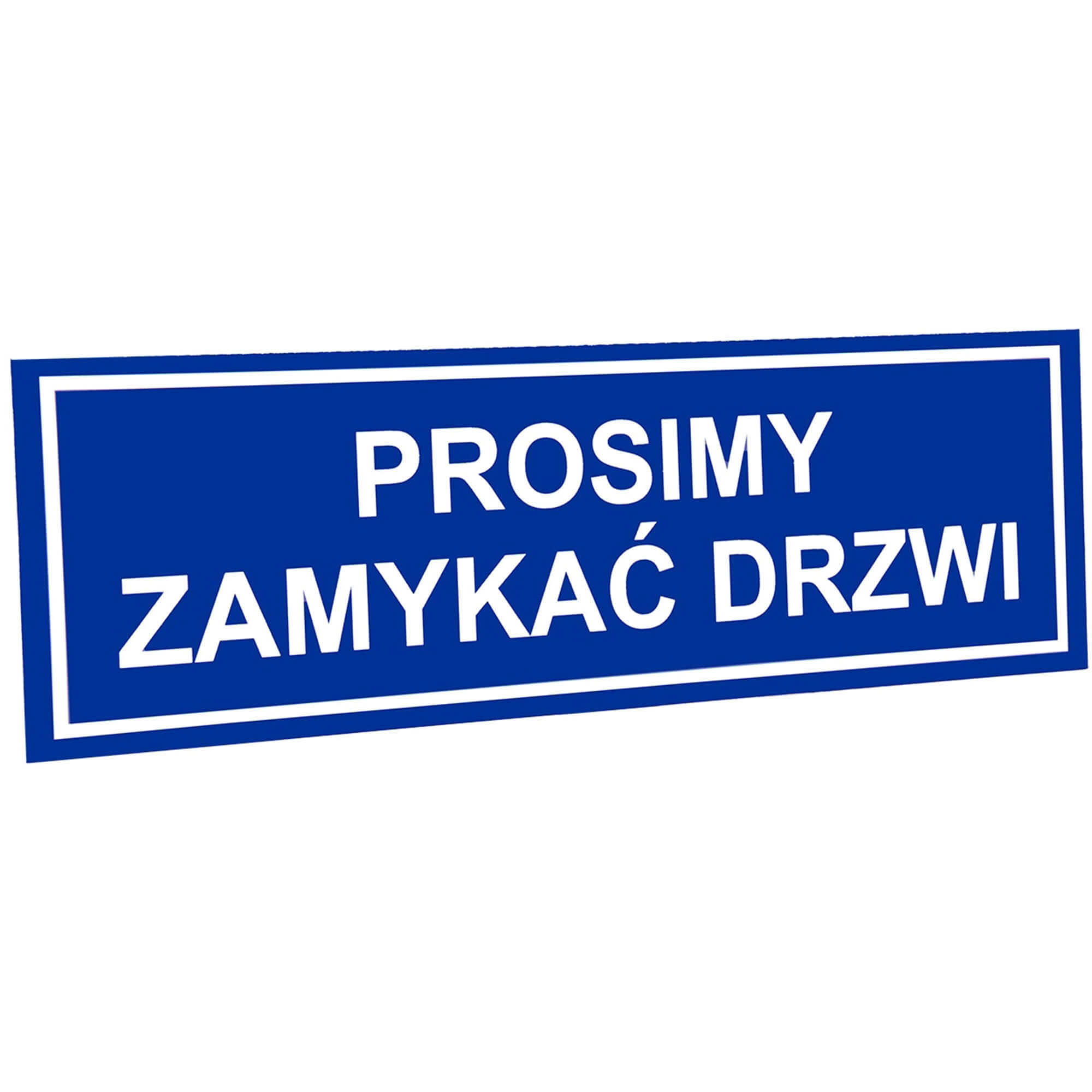 PROSIMY ZAMYKAĆ DRZWI NIEBIESKA TABLICZKA -1