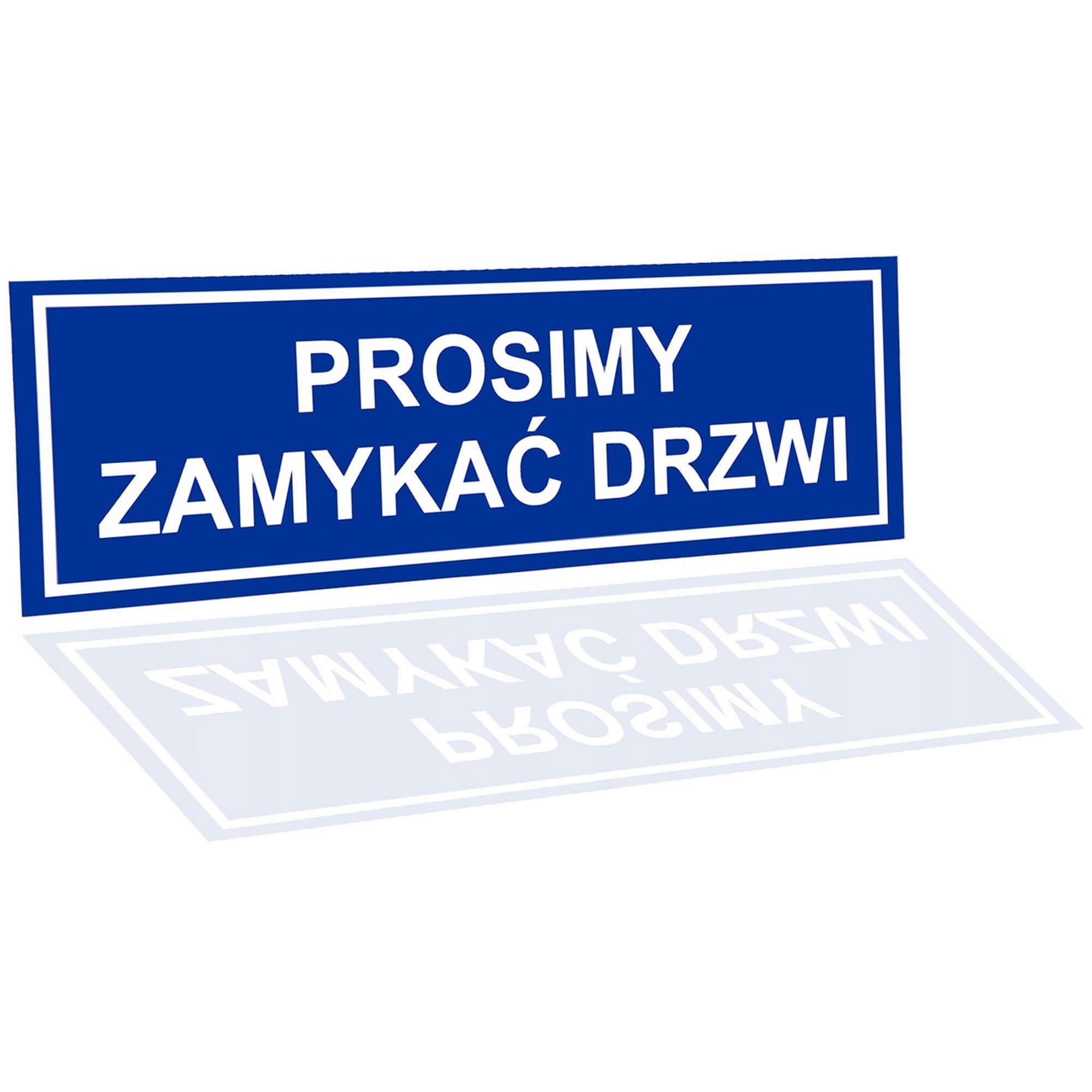 PROSIMY ZAMYKAĆ DRZWI NIEBIESKA TABLICZKA -2